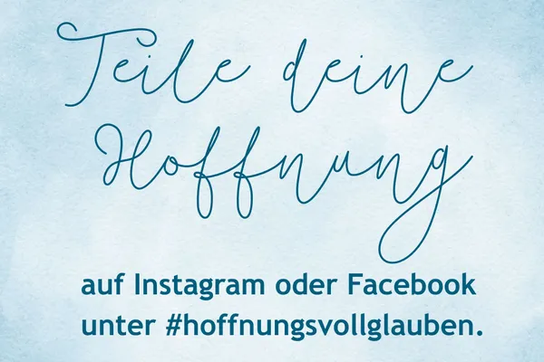 Quelle: EOK Grafik mit Text: Teile deine Hoffnung auf Instagram und Facebook